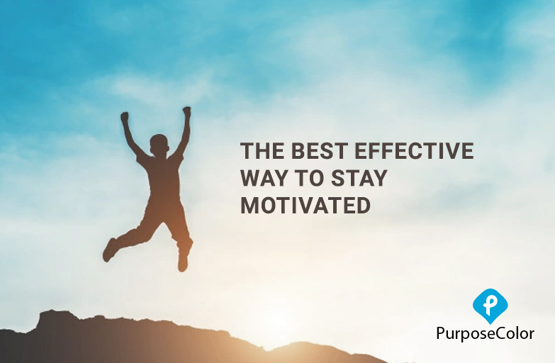 The Best Effective Way To Stay Motivated 