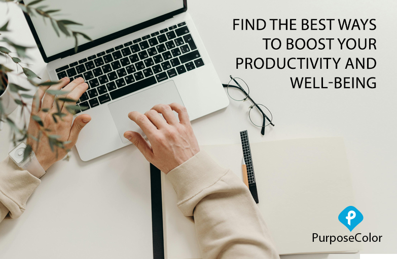 Find The Best Ways To Boost Your Productivity And Well-Being